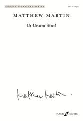 Martin: Ut Unum Sint! SATB published by Faber