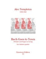 Templeton: Bach Goes to Town for Clarinet Quartet published by Emerson