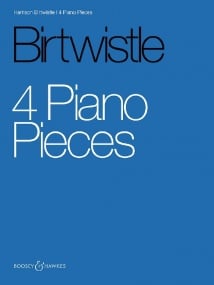 Birtwistle: 4 Piano Pieces published by Boosey & Hawkes