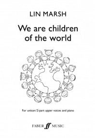 Marsh: We are children of the world for Upper Voices published by Faber