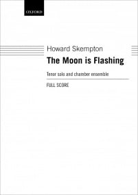 Skempton: The Moon is Flashing published by OUP - Full Score