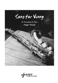 Woods: Song for Vinny for Saxophone published by Saxtet