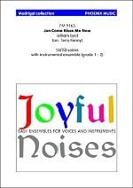 Joyful Noises - Jon Come Kisse Me Now for Voices & Flexible Instrumental Ensemble published by Phoenix