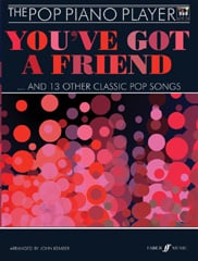 The Pop Piano Player: You've Got A Friend by Kember for Piano published by Faber