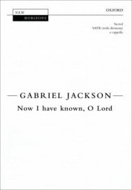 Jackson: Now I have known, O Lord SATB published by OUP