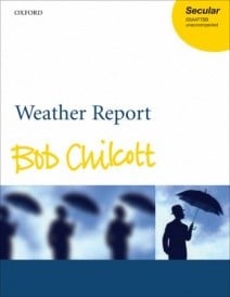 Chilcott: Weather Report published by OUP - Vocal Score