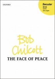 Chilcott: The Face of Peace SATB published by OUP