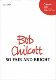 Chilcott: So Fair and Bright SSAA published by OUP