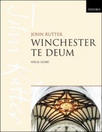 Rutter: Winchester Te Deum published by OUP - Vocal Score