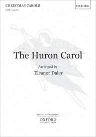 Daley: The Huron Carol SATB published by OUP
