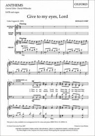 Corp: Give to my eyes, Lord SATB published by (OUP)