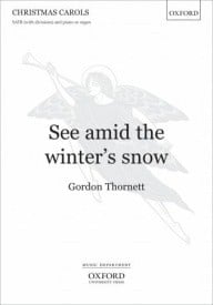 Thornett: See amid the winter's snow SATB published by OUP