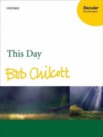 Chilcott: This Day published by OUP - Vocal Score