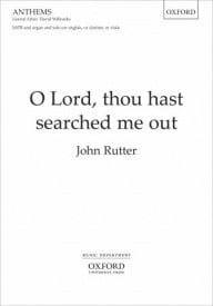 Rutter: O Lord, thou hast searched me out SATB published by OUP