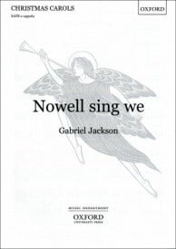 Jackson: Nowell sing we SATB published by OUP