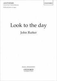 Rutter: Look to the day SATB published by OUP