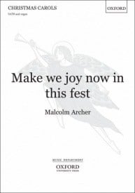 Archer: Make we joy now in this fest SATB published by OUP