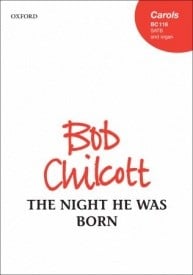 Chilcott: The night he was born SATB published by OUP