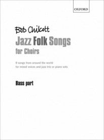 Chilcott: Jazz Folk Songs for Choirs published by OUP - Bass part
