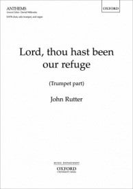 Rutter: Lord, thou hast been our refuge SATB published by OUP (Trumpet Part)