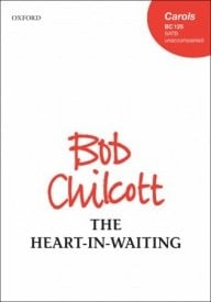 Chilcott: The Heart-in-Waiting SATB published by OUP