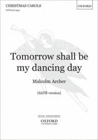 Archer: Tomorrow shall be my dancing day SATB published by OUP