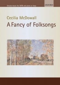 McDowall: A Fancy of Folksongs published by OUP - Vocal Score