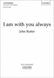 Rutter: I am with you always SATB published by OUP