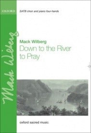 Wilberg: Down to the river to pray SATB published by OUP