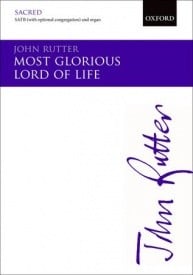 Rutter: Most glorious Lord of life SATB published by OUP