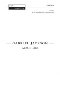 Jackson: Ruchill Linn SATB published by OUP