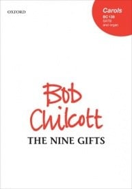 Chilcott: The Nine Gifts SATB published by OUP