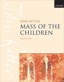 Rutter: Mass of the Children published by OUP - Vocal Score