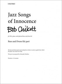 Chilcott: Jazz Songs of Innocence Bass & Drum Kit parts published by Oxford