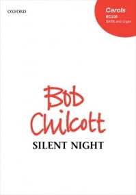 Chilcott: Silent night SATB published by OUP