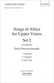 Onovwerosuoke: Songs of Africa for Upper Voices Set 2 published by OUP