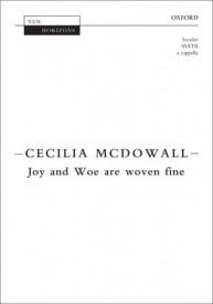 McDowall: Joy and Woe are woven fine SSATB published by OUP