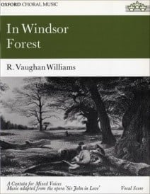 Vaughan Williams: In Windsor Forest published by OUP - Vocal Score