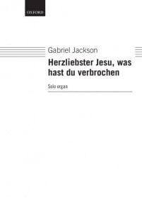 Jackson: Herzliebster Jesu, was hast du verbrochen for Organ published by OUP