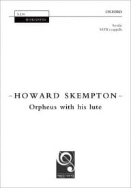 Skempton: Orpheus with his lute SATB published by OUP