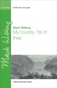 Wilberg: My country, 'tis of thee SATB published by OUP