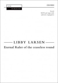 Larsen: Eternal Ruler of the ceaseless round SATB published by OUP