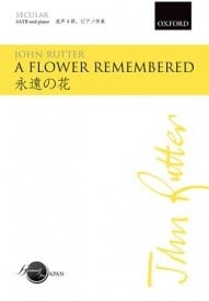 Rutter: A Flower Remembered SATB published by OUP