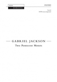 Jackson: Two Pentecost Motets SATB published by OUP