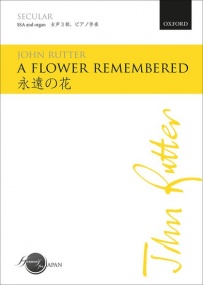 Rutter: A flower remembered SATB/SSA published by OUP