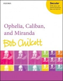 Chilcott: Ophelia, Caliban, and Miranda published by OUP - Vocal Score