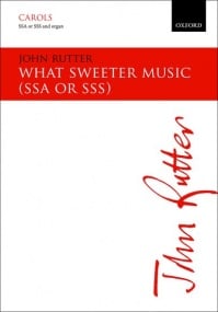Rutter: What sweeter music (SSA/SSS) published by OUP