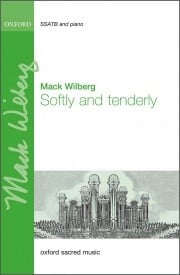 Wilberg: Softly and tenderly SSATB published by OUP