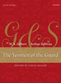 The Yeomen of the Guard by Gilbert & Sullivan published by OUP - Full Score