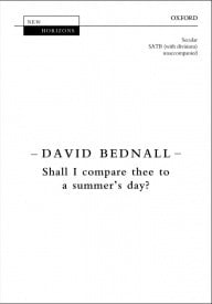 Bednall: Shall I compare thee to a summer's day? SATB published by OUP